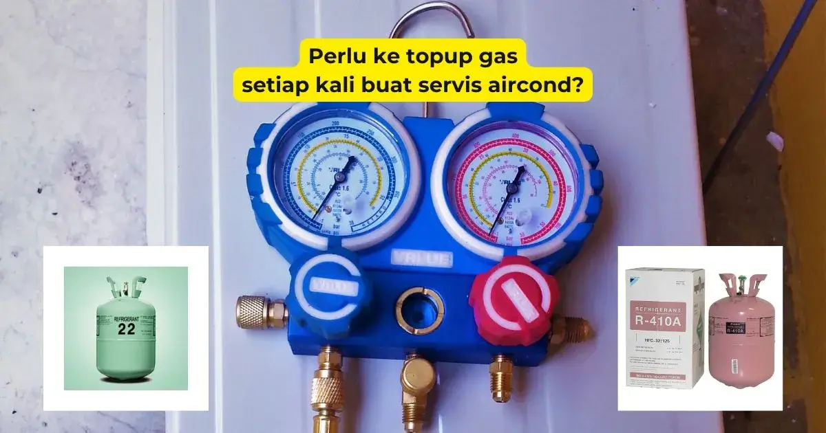 perlu ke topup gas setiap kali buat servis aircond