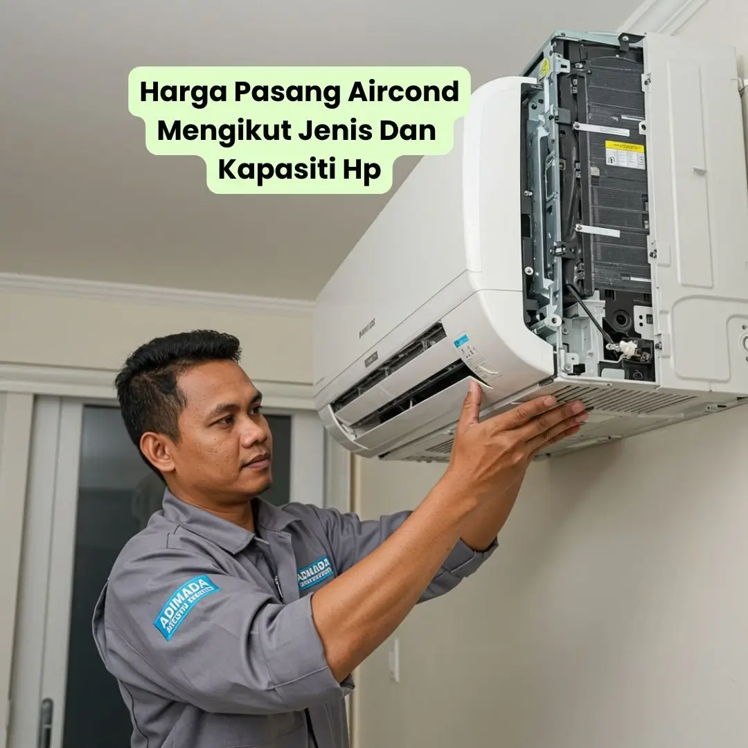 harga pasang aircond mengikut jenis dan kapasiti hp