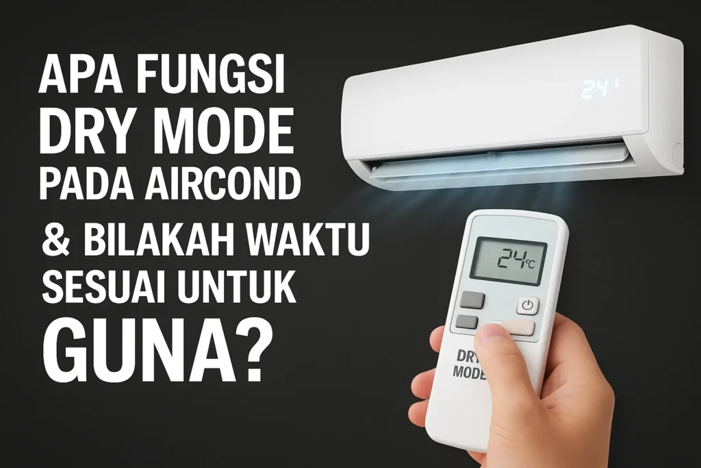 Fungsi Dry Mode Aircond