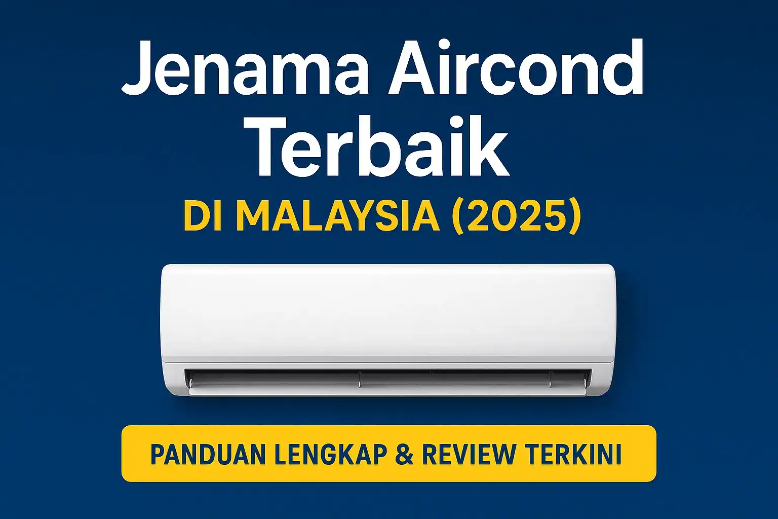 Jenama Aircond Terbaik Di Malaysia